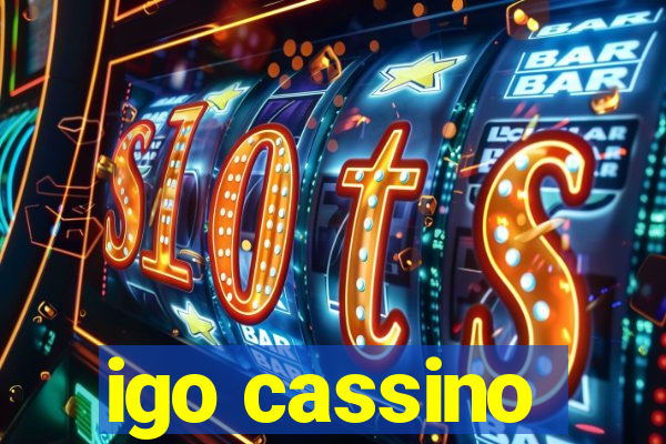 igo cassino